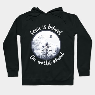 Home Is Behind, The World Ahead Hoodie